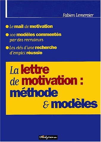 9782844721167: La Lettre De Motivation : Methodes & Modeles