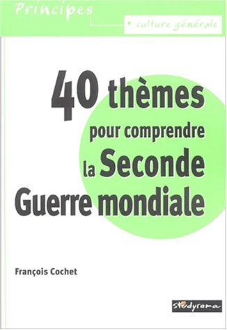 Stock image for 40 thmes pour comprendre la Seconde Guerre mondiale for sale by Ammareal