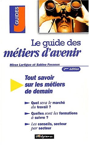 Stock image for Le guide des mtiers d'avenir. : 2me dition for sale by Ammareal