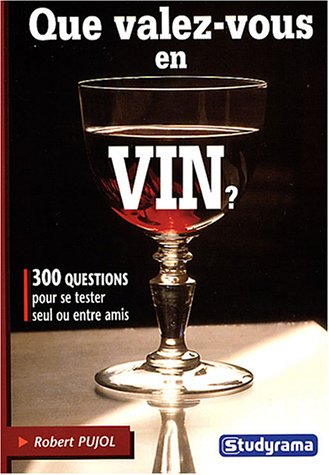 Beispielbild fr Que valez-vous en vin ? zum Verkauf von Ammareal