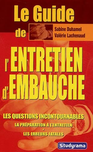 Beispielbild fr Le guide de l'entretien d'embauche zum Verkauf von Ammareal