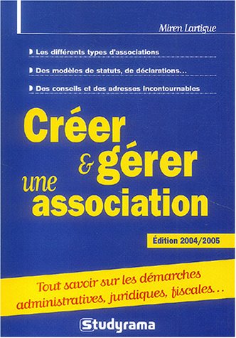 Stock image for Crer et grer une association for sale by medimops