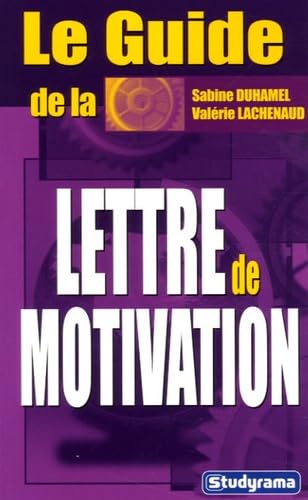 9782844726827: Le guide de la lettre de motivation
