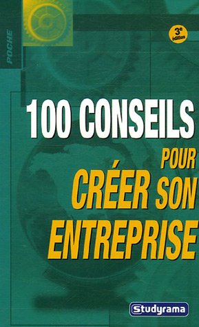 Stock image for 100 conseils pour crer son entreprise for sale by Ammareal