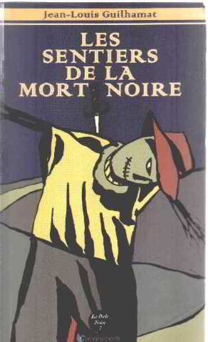 Beispielbild fr Les Sentiers de la mort noire zum Verkauf von Ammareal