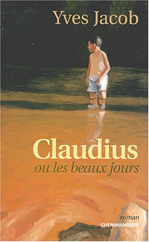 Beispielbild fr Claudius ou les beaux jours zum Verkauf von A TOUT LIVRE