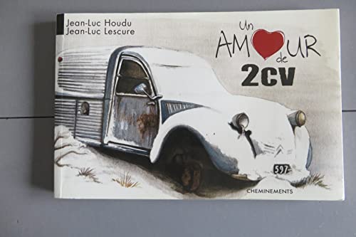 Stock image for Un amour de 2 CV for sale by Ammareal