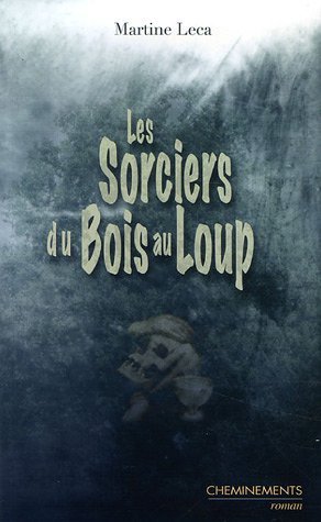 Beispielbild fr Les sorciers du bois au loup zum Verkauf von Ammareal