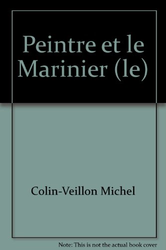 Imagen de archivo de Le Peintre Et Le Marinier a la venta por RECYCLIVRE