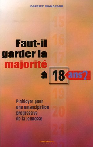 Stock image for Faut-il garder la majorit  18 ans? for sale by A TOUT LIVRE