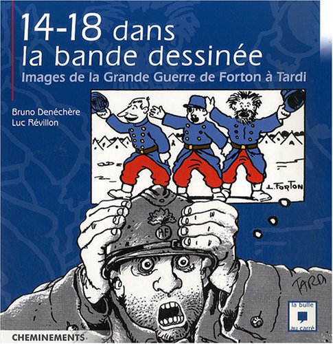 9782844786975: 14-18 Dans la bande dessine: Images de la Grande Guerre de Forton  Tardi