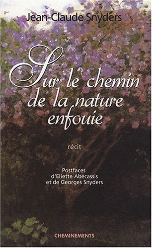 Beispielbild fr Sur le chemin de la nature enfouie zum Verkauf von Ammareal