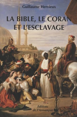 9782844791085: La bible le coran et l'esclavage