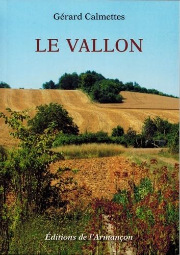 Beispielbild fr Le vallon [Broch] Calmettes, Grard zum Verkauf von BIBLIO-NET