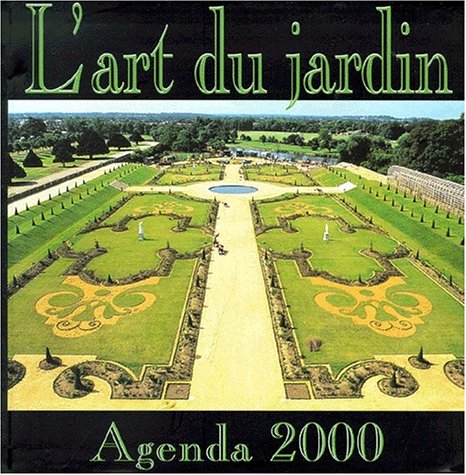 Imagen de archivo de Agenda 2000, l'art du jardin a la venta por Librairie A LA PAGE