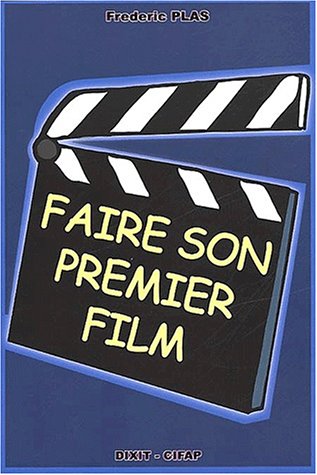 Beispielbild fr Faire son premier film zum Verkauf von Ammareal