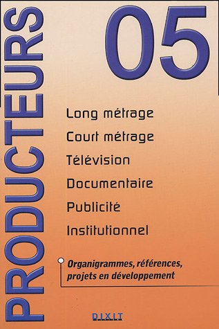 Stock image for Producteurs : Long Mtrage, Court Mtrage, Television, Documentaire, Publicit, Institutionnel for sale by RECYCLIVRE