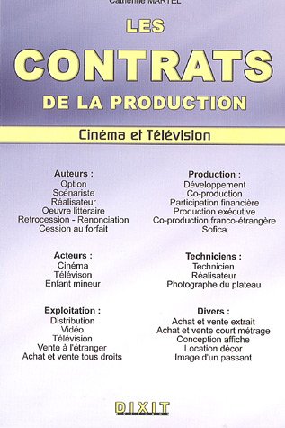 Beispielbild fr Les contrats de la production audiovisuelle : Cinma et Tlvision zum Verkauf von Librairie Le Lieu Bleu Paris