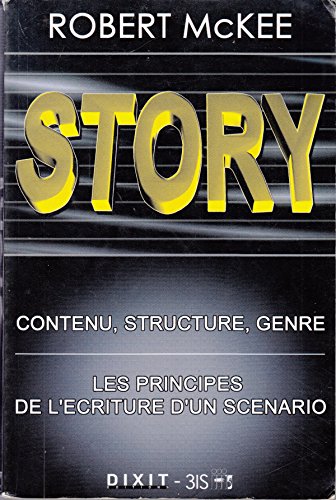 Beispielbild fr Story : Contenu, structure, genre: les principes de l'criture d'un scnario zum Verkauf von medimops