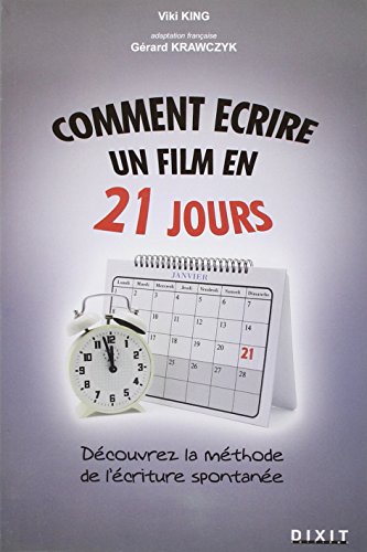 Stock image for Comment crire un film en 21 jours : La mthode de l'criture spontane for sale by Revaluation Books