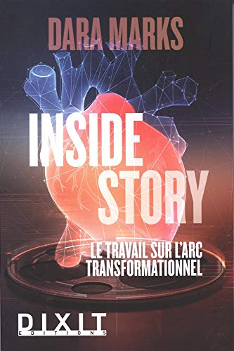 Beispielbild fr Inside story: Le travail sur l'arc transformationnel [Broch] Dara Marks et Blanchot, Edouard zum Verkauf von BIBLIO-NET