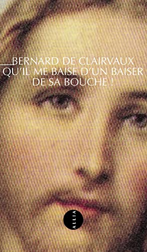 Beispielbild fr Qu'il Me Baise D'un Baiser De Sa Bouche : Quatre Sermons Sur Le Cantique Des Cantiques zum Verkauf von RECYCLIVRE