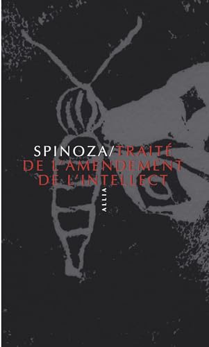 TRAITE DE L'AMENDEMENT DE L'INTELLECT (9782844850102) by SPINOZA, Baruch