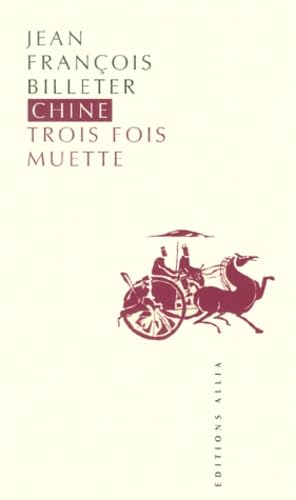 9782844850485: Chine trois fois muette