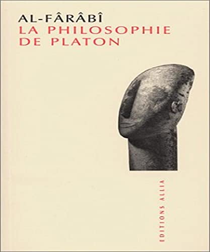 Beispielbild fr La Philosophie De Platon, Ses Parties, Du Commencement Jusqu' La Fin zum Verkauf von RECYCLIVRE