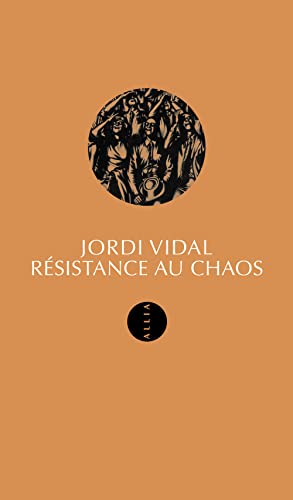 Résistance au chaos. Pour une critiquedu nouvel ordre féodal