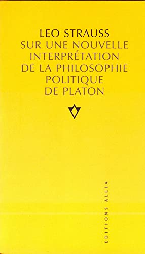 SUR UNE NOUVELLE INTERPRETATION DE LA PHILO. POLITIQUE (9782844851352) by STRAUSS, Leo