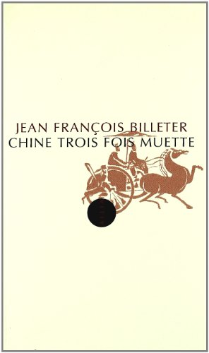 Stock image for Chine trois fois muette : Suivi de Essai sur l'histoire chinoise, d'aprs Spinoza for sale by Librairie Th  la page