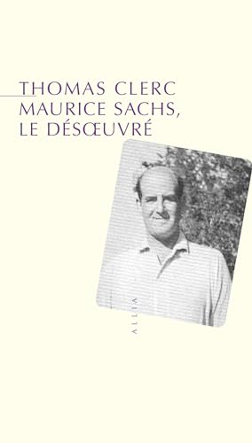 Stock image for MAURICE SACHS, LE DESOEUVRE for sale by WorldofBooks