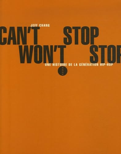 Imagen de archivo de Cant Stop Wont Stop : Une histoire de la gnration hip-hop a la venta por Best and Fastest Books