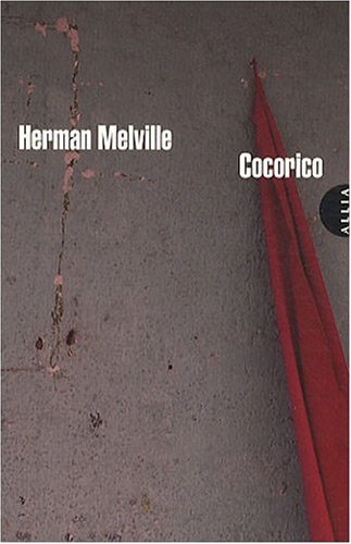 COCORICO (9782844852991) by MELVILLE, Herman