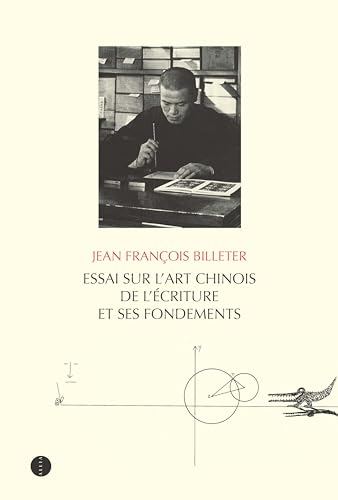 Beispielbild fr Essai sur l'art chinois de l'criture et ses fondements. zum Verkauf von Wissenschaftliches Antiquariat Kln Dr. Sebastian Peters UG