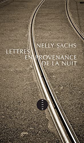 LETTRES EN PROVENANCE DE LA NUIT (9782844853646) by SACHS, Nelly