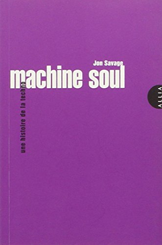 9782844853813: Machine Soul: Une histoire de la techno