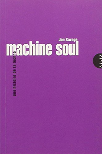 Stock image for Machine Soul - Une histoire de la techno for sale by medimops