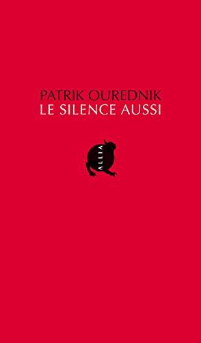 LE SILENCE AUSSI (9782844854339) by OUREDNIK, Patrik