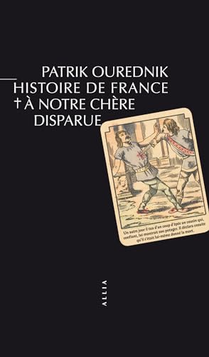 9782844857644: Histoire de France,  notre chre disparue