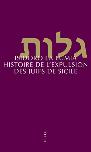 9782844859600: HISTOIRE DE L'EXPULSION DES JUIFS DE SICILE