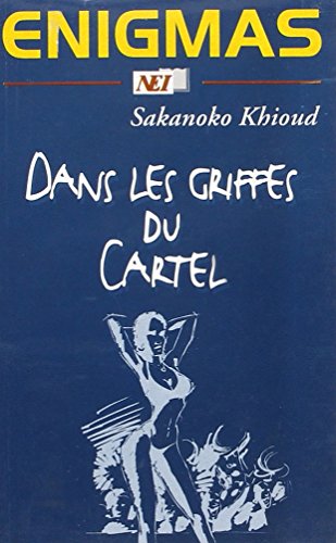 9782844871541: Dans les griffes du cartel