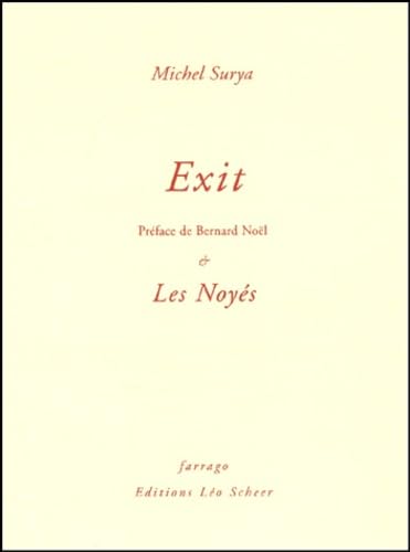 Exit suivi de: les noyes (9782844900678) by Surya Michel