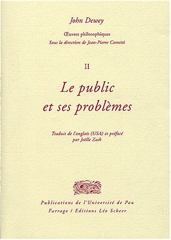 Le public et ses problemes (FARRAGO) (9782844901095) by John Dewey