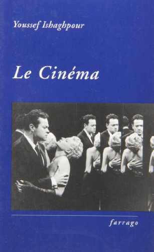 Le cinÃ©ma (0000) (9782844901842) by Ishaghpour, Youssef