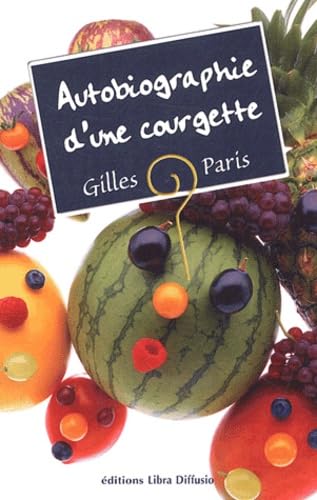 9782844920928: Autobiographie d'une courgette