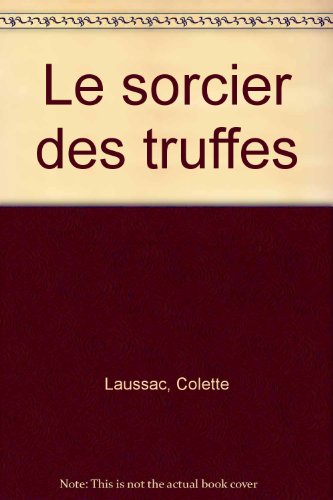 Beispielbild fr Le sorcier des truffes zum Verkauf von Ammareal