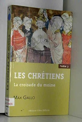 Beispielbild fr La croisade du moine (Les chrtiens) zum Verkauf von Ammareal