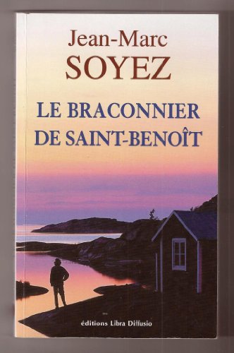 Stock image for Le braconnier de Saint-Benoit for sale by Ammareal